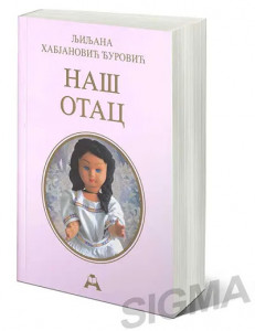 Naš otac – Ljiljana Habjanović Đurović