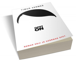 Opet on - Timur Vermes