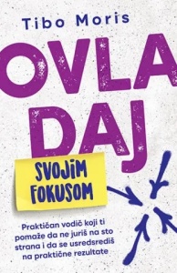Ovladaj svojim fokusom - Tibo Moris