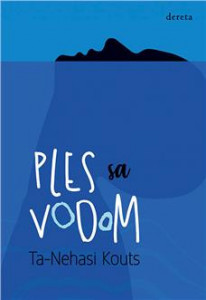 Ples sa vodom - Ta-Nehasi Kouts