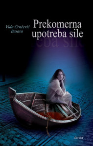 Prekomerna upotreba sile - Vida Crnčević Basara