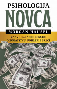 Psihologija novca – Morgan Hausel