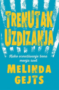Trenutak uzdizanja - Melinda Gejts