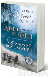 Trilogija Kazna za greh - Jelena Bačić Alimpić roman jelena što ringišpil gospođe parizu vilme ljubav njegove rukavice bele poslednje proleće kofer