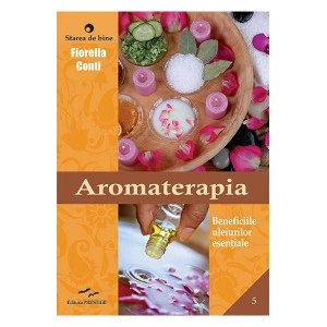 Aromaterapia. Beneficiile uleiurilor esentiale