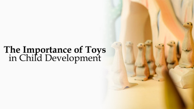 The Importance of Toys in Child Development