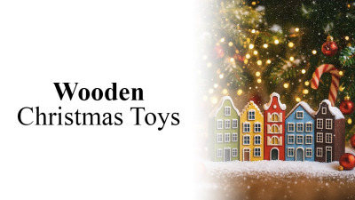 Why Wooden Toys Are the Perfect Christmas Gifts for Kids