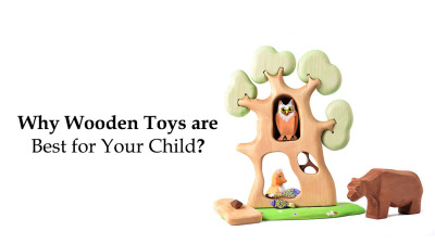 Why Wooden Toys are Best for Your Child?