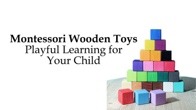 Montessori Wooden Toys: Playful Learning for Your Child