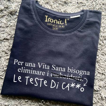 Maglia Donna "Per una vita sana bisogna eliminare i carboidrati..."