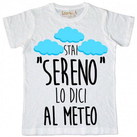 Maglia Bambino "Stai Sereno..."