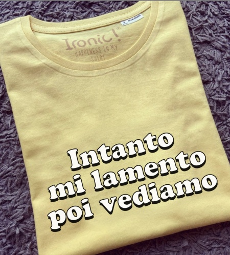Maglia Donna "Intanto mi lamento poi vediamo"