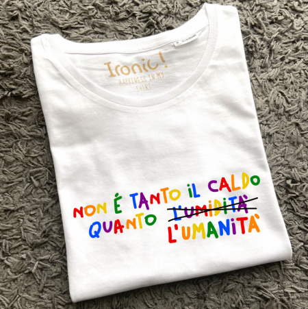 Maglia Donna "Non è tanto il caldo quanto l'umanità"