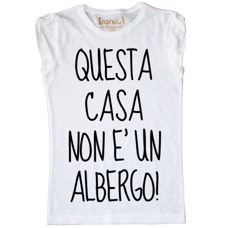 Maglia Donna "Questa casa non è un albergo"