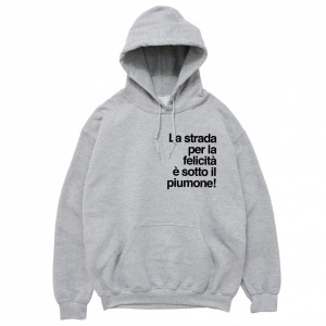 Felpa Cappuccio "La strada per la felicità è sotto il piumone"