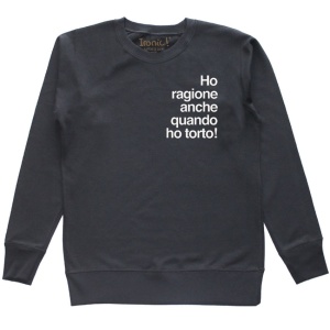 Felpa Donna "Ho ragione anche quando ho torto"