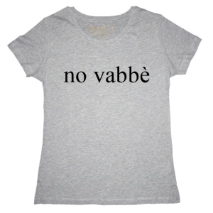Maglia Donna "No vabbè"