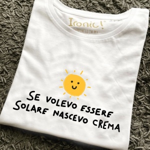 Maglia Donna "Se volevo essere Solare nascevo Crema"