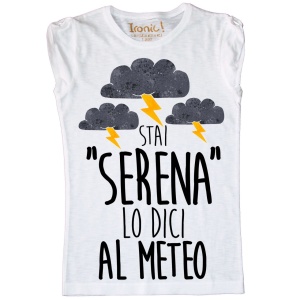 Maglia Donna "Stai serena lo dici al meteo" - Img 2