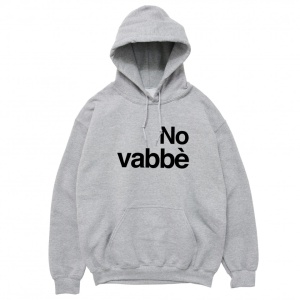 Felpa con Cappuccio "No Vabbè"