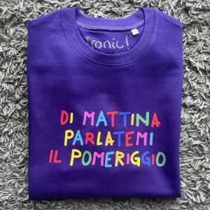 Felpa Donna "Di mattina parlatemi il pomeriggio"