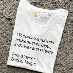Maglia Donna "Il Prosecco si può bere anche se stai a Dieta"