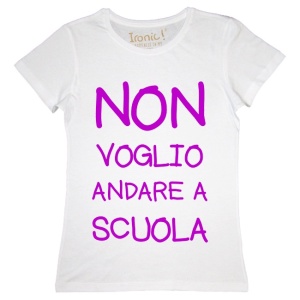 Maglia Donna "Non voglio andare a scuola"