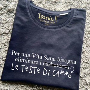Maglia Donna "Per una vita sana bisogna eliminare i carboidrati..." - Img 1