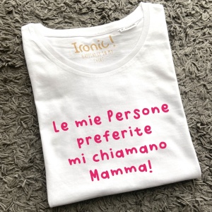 Maglia "Le mie persone preferite mi chiamano Mamma"