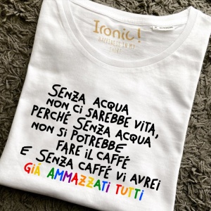 Maglia Donna "Senza acqua non ci sarebbe vita..."