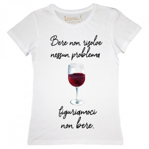 Maglia Donna "Bere non risolve nessun problema..."