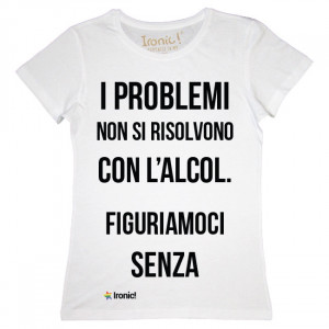 Maglia Donna "I Problemi..."