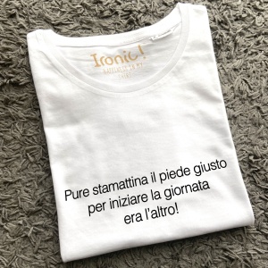 Maglia "Pure stamattina il piede giusto per iniziare la giornata era l'altro"