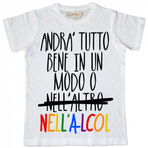 Maglia Uomo "Andrà tutto bene in un modo o nell'altro"