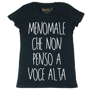 Maglia Donna "Menomale che non penso a voce alta" - Img 2