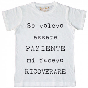 Maglia Uomo Non sono Paziente...