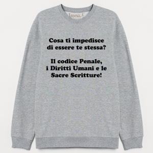 Felpa "Cosa ti impedisce"