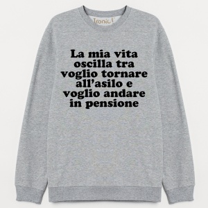 Felpa Uomo "La mia vita oscilla..."