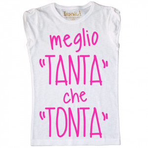 Maglia Donna "Meglio Tanta che Tonta"