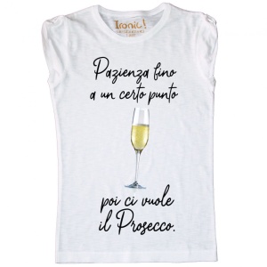 Maglia Donna "...poi ci vuole il prosecco"