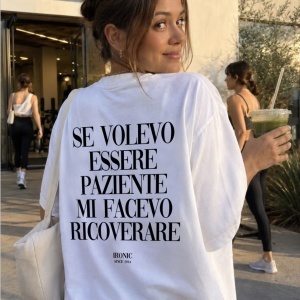 Maglia Donna "Se volevo essere paziente mi facevo ricoverare"