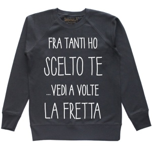 Felpa Donna "Fra tanti ho scelto te..." - Img 2