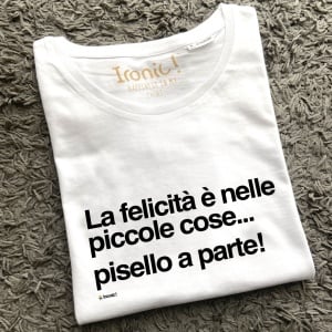 Maglia Donna "La felicità è nelle piccole cose..."