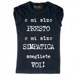 Maglia Donna "o mi alzo presto..." - Img 1
