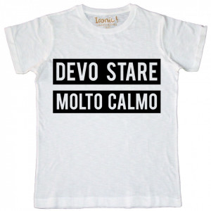 Maglia Uomo "Devo stare molto calmo!"