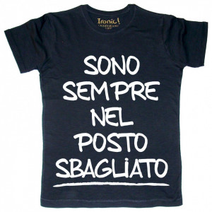 Maglia Uomo Sempre nel posto Sbagliato