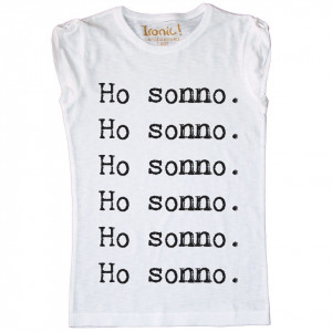 Maglia Donna "Ho sonno"