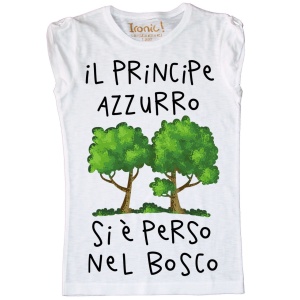 Maglia Donna "Il principe azzurro si è perso nel bosco"