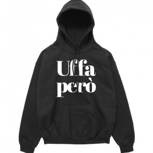 Felpa Cappuccio "Uffa però"