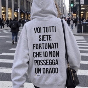 Felpa Cappuccio "Voi tutti siete fortunati che io non possegga un Drago"